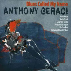 Anthony Geraci - Blues Called My Name