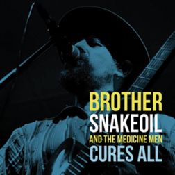 Brother Snakeoil And The Medicine Men - Cures All