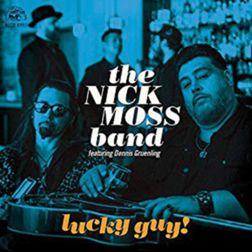 The Nick Moss Band feat. Dennis Gruenling - Lucky Guy!