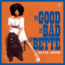 Bette Smith - The Good, The Bad And The Bette