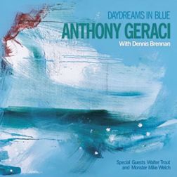 Anthony Geraci with Dennis Brennan - Daydreams In Blue